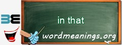 WordMeaning blackboard for in that